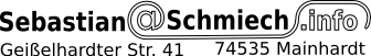 Sebastian Schmiech Geißelhardter Str. 41 74535 Mainhardt
